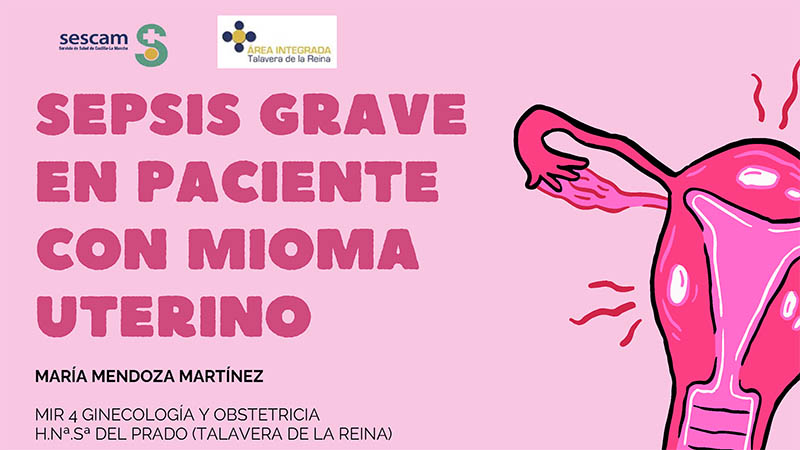 SEPSIS GRAVE EN PACIENTE CON MIOMA UTERINO