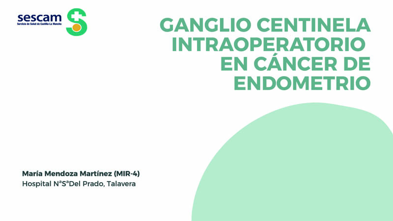 Ganglio Centinela Intraoperatorio en Cáncer de Endometrio